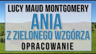 Ania z Zielonego Wzgórza - opracowanie