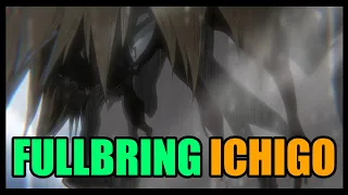 Fullbring Ichigo is STRONGER Than You Think