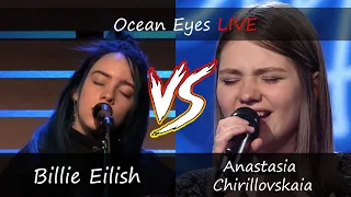 Billie Eilish  VS. Anastasia Chirillovskaia - Ocean Eyes Live.