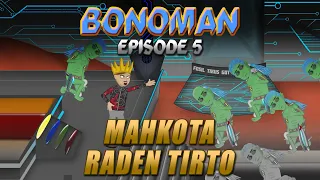 Bonoman Episode 5 - Mahkota Raden Tirto - WargaNet Life