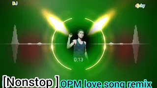 NONSTOP OPM LOVE REMIX #djsky