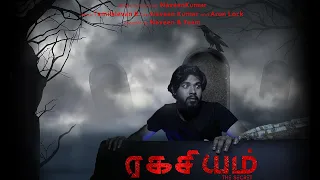 Ragasiyam | Tamil Horror Short film | Naveen Kumar | Tamilselvan |