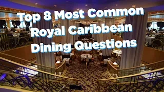 Top 8 most common Royal Caribbean dining questions