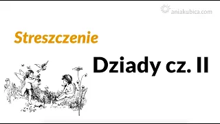 Dziady cz. II - streszczenie