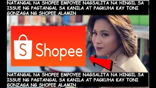 TRABAHADOR NG SHOPEE NA NATANGAL NAG REAK SA VIRAL ISSUE NG PANAWAGANG I BOYCOTT SI TONI PANOORIN