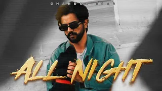 ALL NIGHT (Official Video) Chandra Brar x MixSingh