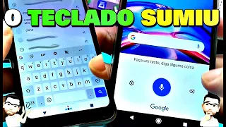 O TECLADO DO CELULAR SUMIU , COMO RESOLVER ?