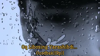 OzoDBeK[{Rp}] - Oq Libosing Yarashibdi...