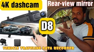 D8 4K REAR-VIEW MIRROR AND VEHICLE TRAVELING DATA RECORDER ( DASHCAM )