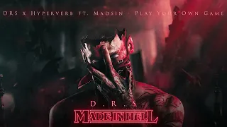 DRS x Hyperverb ft  Madsin - Play Your Own Game