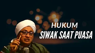 Hukum Siwak Saat Puasa - Habib Hasan Bin Ismail Al Muhdor