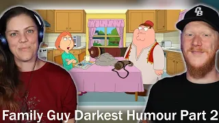 The Darkest Humour in Family Guy Part 2 REACTION | OB DAVE REACTS