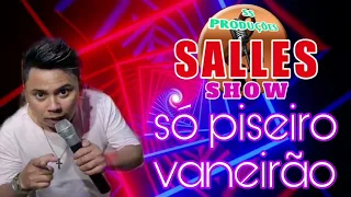 Salles show só piseiro vaneirão