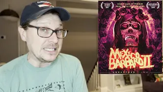 MEXICO BARBARO II (2017) MVD Blu-ray Review