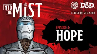 Curse of Strahd Playthrough (2020) - S1, Ep4: Hope | Into the Mist