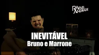INEVITÁVEL - BRUNO E MARRONE (COVER)