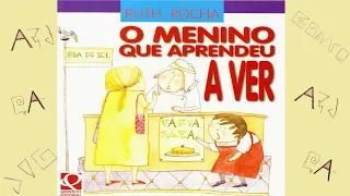 O Menino que Aprendeu a Ver - Ruth Rocha/ Historinha infantil/Áudio Livro infantil/Leitura infantil