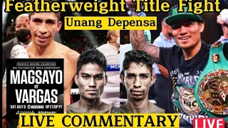 Mark Magsayo vs Rey Vargas Live Commentary