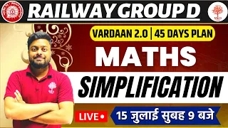 RAILWAY GROUP D |SIMPLIFICATION LIVE | GROUP D MATHS | SIMPLIFICATION FOR RRB GROUP D |BY SATYAM SIR