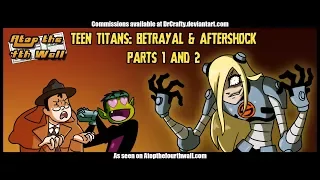 Teen Titans: Betrayal and Aftershock, Parts 1 & 2 - Atop the Fourth Wall