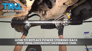 How to Replace Power Steering Rack 1999-2006 Chevrolet Silverado 1500