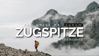 Zugspitze - Jak wejść na najwyższą górę Niemiec? Droga przez dolinę Höllental i Lodowiec (Korona EU)