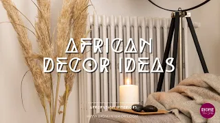 AFRICAN DECOR IDEAS | RENTAL DECOR IDEAS | HOME TOUR | DIONE INTERIORS
