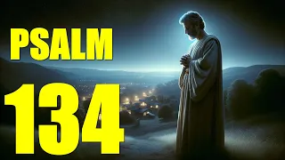 Psalm 134 Reading:  A Call to Bless: A Short But Powerful Reading of Psalm 134 (With words - KJV)