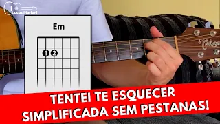 Como Tocar Tentei Te Esquecer - Simplificada SEM PESTANAS