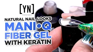 Natural Nail Looks Using ManiQ Fiber Gel with Keratin