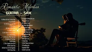 THE 100 MOST BEAUTIFUL MELODIES IN HISTORY - Best Romantic Guitar &Saxophone Instrumental Love Songs