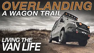 Overlanding an old wagon trail - Living The Van Life