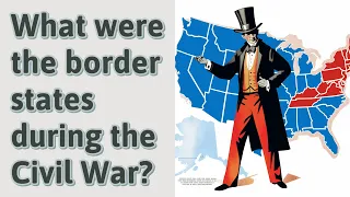 What were the border states during the Civil War?