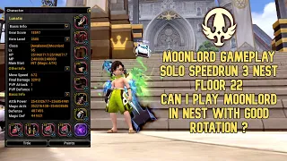 Moonlord Gameplay Speedrun Solo 3 Weekly Nest F22 : Can i Play ML in Nest With Good Rotation ?