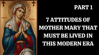 Embrace Mother Mary's 7 Powerful Attitudes for Instant Transformation!