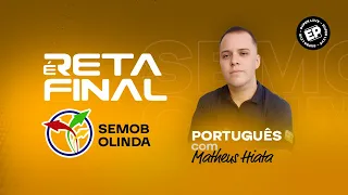 LINHA DE CHEGADA SEMOB OLINDA-PE: PORTUGUÊS com MATHEUS HIATA