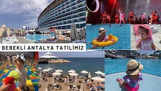 BEBEKLİ ANTALYA TATİLİ 🏖 | Granada Luxury okurcalar | Tatil vlog #tatil