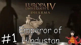 EU4 Dharma & Delhi! - Emperor of Hindustan #1