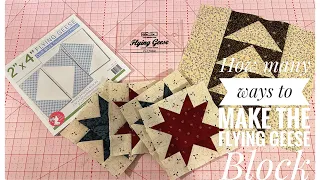 How many ways are there to make the Flying Geese Block?  Block and Quilt Tutorial