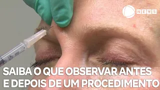 Saiba o que observar antes e depois de um procedimento estético