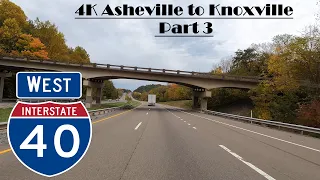 4K Asheville to Knoxville. Interstate 40 West. I 40 west Part 3