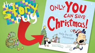 Only YOU Can Save Christmas - by Adam Wallace || Kids Book Read Aloud (WITH FUNNY VOICES)