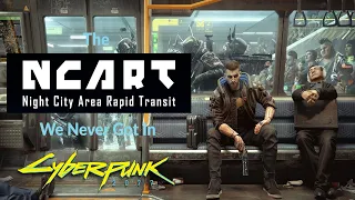 Cyberpunk 2077   The Night City Subway we never got