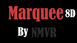 Marquee 8D By NMVR- (Official Lyrical Video)