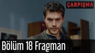 Çarpışma 18. Bölüm Fragman