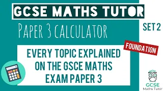 Every Topic on the Paper 3 GCSE Maths Exam June 2023 | Foundation | Set 2 | Edexcel, AQA, OCR