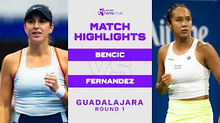 Belinda Bencic vs. Leylah Fernandez | 2022 Guadalajara Round 1 | WTA Match Highlights