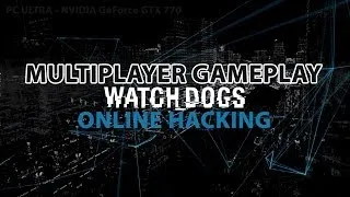 Watch Dogs multiplayer hacking in action!