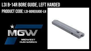 L3I B-14R Bore Guide, Left Handed - L3I-BOREGUIDE-LH