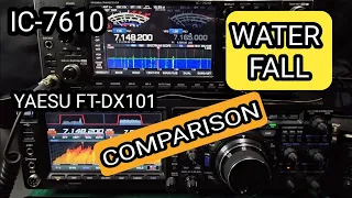 ICOM IC-7610 WATERFALL or YAESU FTDX101 ?